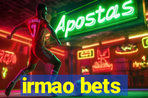 irmao bets